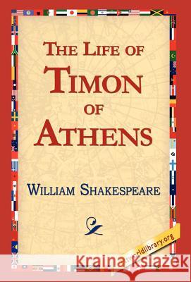 The Life of Timon of Athens William Shakespeare 9781421813318 1st World Library - książka