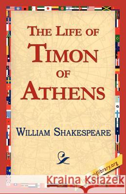 The Life of Timon of Athens William Shakespeare 9781421813691 1st World Library - książka