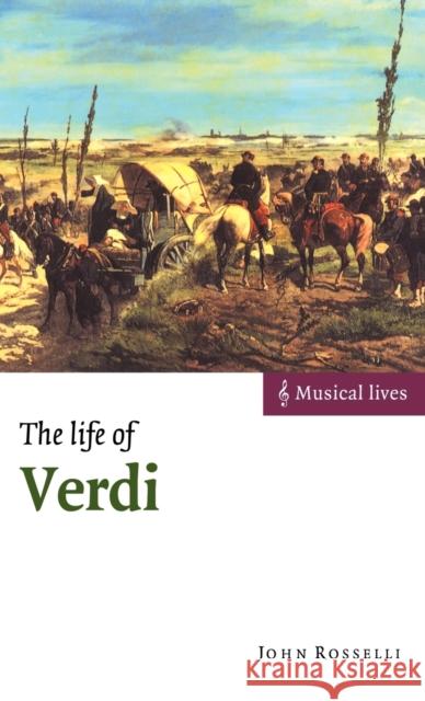 The Life of Verdi John Rosselli 9780521660112 Cambridge University Press - książka