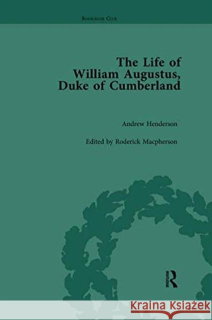The Life of William Augustus, Duke of Cumberland: By Andrew Henderson Roderick MacPherson 9781138113060 Routledge - książka