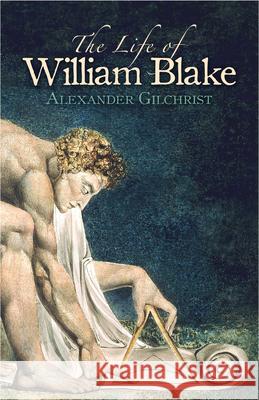 The Life of William Blake Alexander Gilchrist 9780486400051 Dover Publications - książka