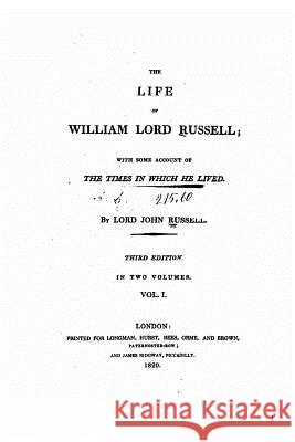 The life of William, lord Russell - Vol. I Russell, Lord John Russell 9781517590253 Createspace - książka