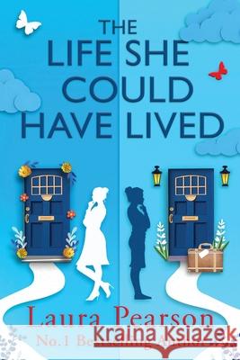 The Life She Could Have Lived Laura Pearson 9781806257379 Boldwood Books Ltd - książka