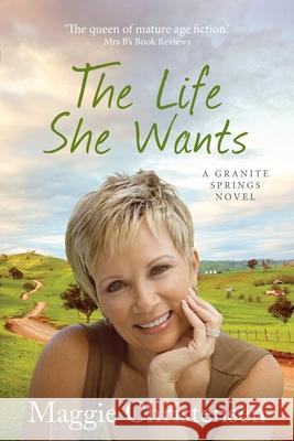 The Life She Wants Maggie Christensen 9780648522461 Cala Publishing - książka