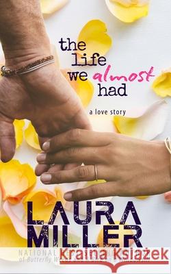 The Life We Almost Had Laura Miller 9781544651279 Createspace Independent Publishing Platform - książka