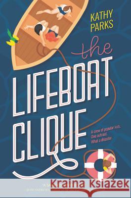 The Lifeboat Clique Kathy Parks 9780062393982 Katherine Tegen Books - książka