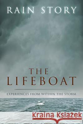 The Lifeboat: Experiences from within the storm Story, Rain 9781944255084 Light Switch Press - książka
