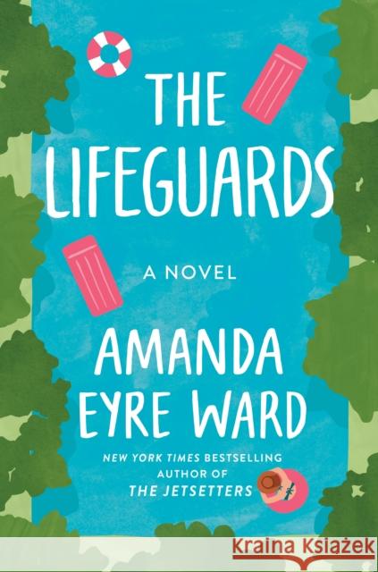 The Lifeguards: A Novel Amanda Eyre Ward 9780593499108  - książka