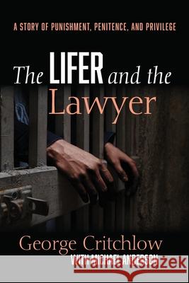 The Lifer and the Lawyer George Critchlow Michael Anderson 9781725278370 Cascade Books - książka