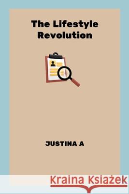 The Lifestyle Revolution Justina A 9788662473530 Justina a - książka