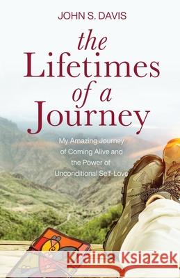 The Lifetimes of a Journey John Davis 9781950385706 W. Brand Publishing - książka