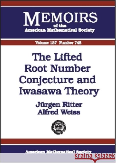 The Lifted Root Number Conjecture and Iwasawa Theory Jurgen Ritter Alfred Weiss 9780821829288 AMERICAN MATHEMATICAL SOCIETY - książka