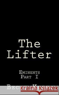 The Lifter Becky Kozma 9781481913690 Createspace - książka