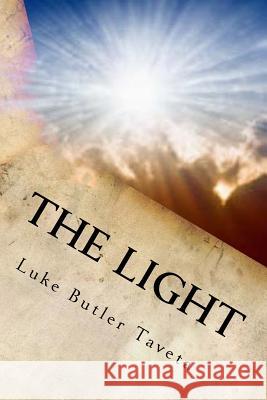 The Light Luke Butler Taveta 9781537712949 Createspace Independent Publishing Platform - książka