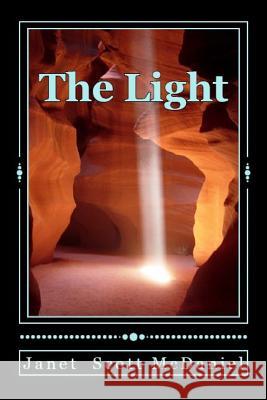 The Light and other Collected Poems McDaniel, Janet Scott 9781484036327 Createspace - książka
