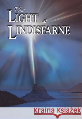 The Light at Lindisfarne Hugh Malafry 9781468575477 Authorhouse - książka