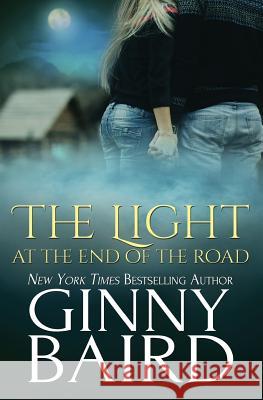 The Light at the End of the Road Ginny Baird 9781942058076 Winter Wedding Press - książka