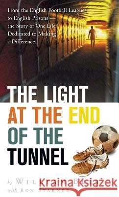 The Light at the End of the Tunnel William Bell Ron Starner 9781935986935 Liberty University Press - książka