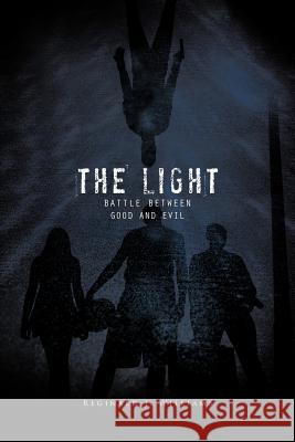 The Light: Battle Between Good and Evil Williams, Reginald J. 9781466908352 Trafford Publishing - książka