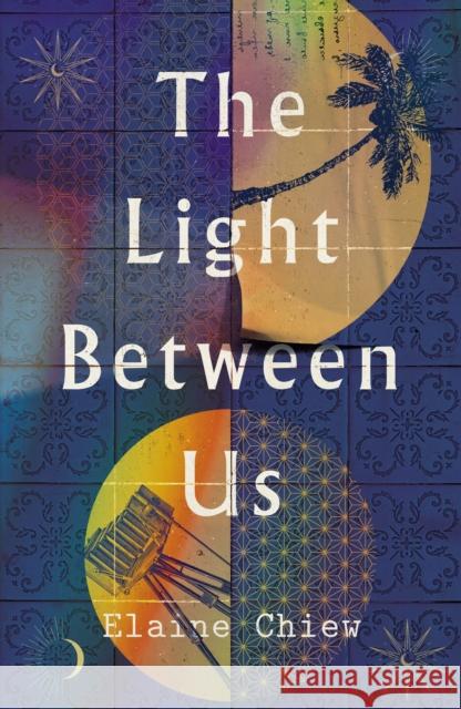 The Light Between Us Elaine Chiew 9781915584670 Unbound - książka