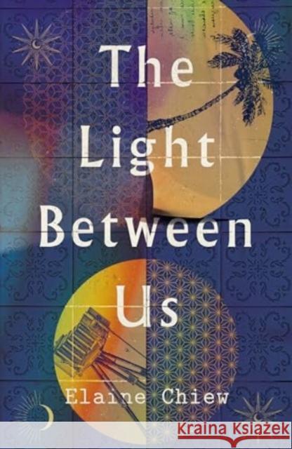 The Light Between Us Elaine Chiew 9781915584779 Neem Tree Press - książka