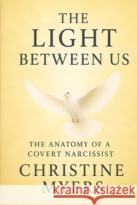 The Light Between Us Myers, Christine, Virginia, Book Publishing 9798256294397 Book Publishing Virginia (Marco Evans) - książka