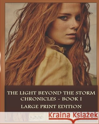 The Light Beyond the Storm Chronicles - Book I: Large Print Edition A L Butcher 9798699548842 Independently Published - książka
