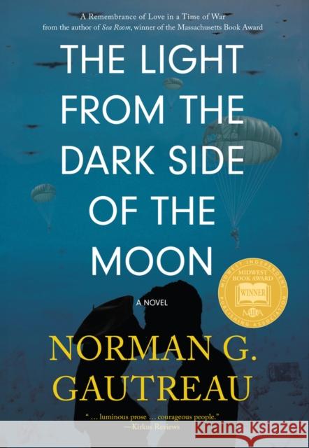 The Light from the Dark Side of the Moon Norman G. Gautreau 9781943075737 Blank Slate Press - książka