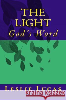 The Light: God's Word Leslie L. Lucas 9781499131512 Createspace - książka