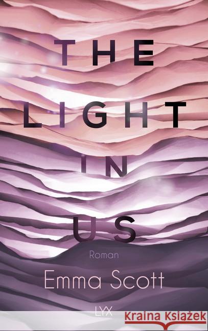 The Light in Us : Roman Scott, Emma 9783736310445 LYX - książka