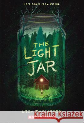 The Light Jar Lisa Thompson 9781338216318 Scholastic Press - książka