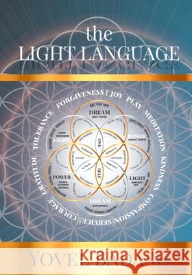 The Light Language Yovel Badash 9780989217170 Yovel Badash - książka