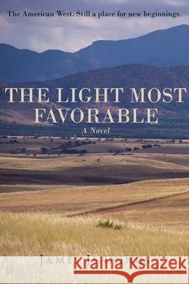 The Light Most Favorable James Jennings 9780982617465 Tradeworks Publishing Company - książka