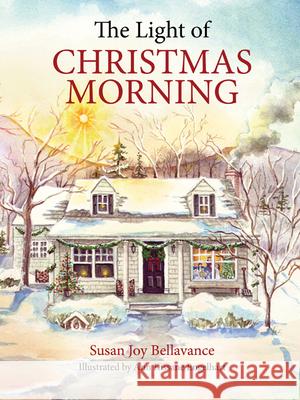 The Light of Christmas Morning Susan Joy Bellavance Ann Kissan 9781681926421 Our Sunday Visitor - książka