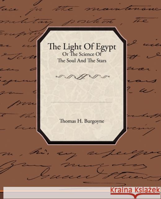 The Light of Egypt or the Science of the Soul and the Stars Thomas H. Burgoyne 9781438508429 BOOK JUNGLE - książka