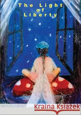 The Light of Liberty C. Camus 9781471776632 Lulu.com - książka