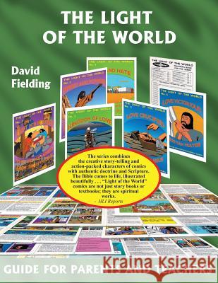 The Light of the World: Guide for Parents and Teachers David F. Fielding 9781719181327 Createspace Independent Publishing Platform - książka