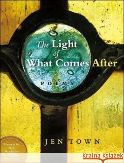 The Light of What Comes After Jen Town 9780872332560 Bauhan Pub - książka