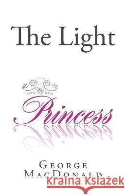 The Light Princess George MacDonald 9781495300431 Createspace - książka