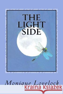 The Light Side Monique Lovelock 9781530074402 Createspace Independent Publishing Platform - książka