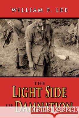 The Light Side of Damnation William F. Lee 9781425944735 Authorhouse - książka