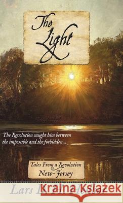 The Light: Tales From a Revolution: New-Jersey Lars D. H. Hedbor 9781942319450 Brief Candle Press - książka