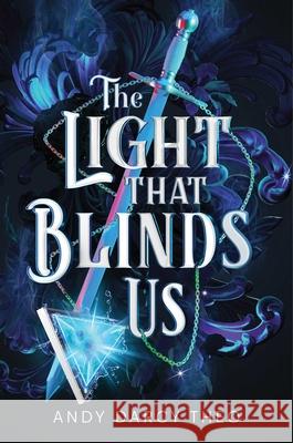 The Light That Blinds Us Andy Darcy Theo 9781665979061 Simon Pulse - książka