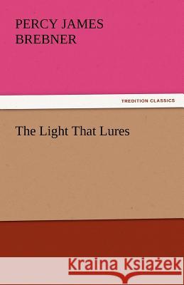 The Light That Lures  9783842435131 tredition GmbH - książka