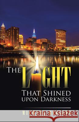 The Light That Shined upon Darkness Michael Higgins (University of Strathclyde UK) 9781490771212 Trafford Publishing - książka