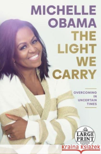 Light We Carry Michelle Obama 9780593677902 Random House Large Print Publishing - książka