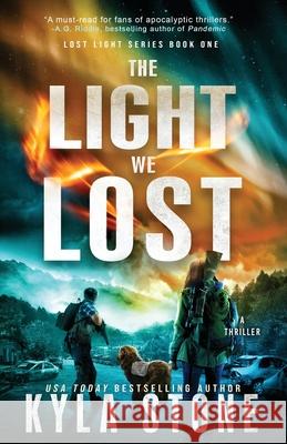 The Light We Lost: A Survival Thriller Kyla Stone 9781945410734 Paper Moon Press - książka