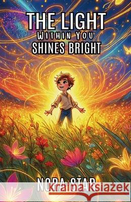 The Light Within You Shines Bright Nora Star 9781300138570 Good Child Bookstore - książka