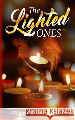 The Lighted Ones Pastor Mark Amoaten 9781717318558 Createspace Independent Publishing Platform - książka