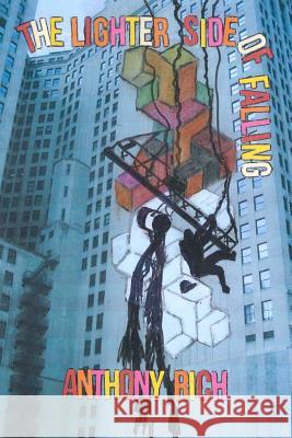 The Lighter Side Of Falling Rich, Anthony 9781499389074 Createspace - książka